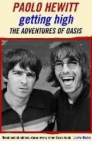 Getting High: The Adventures of Oasis - Paolo Hewitt - cover