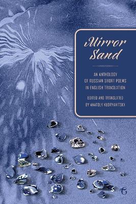 Mirror Sand: An Anthology of Russian Short Poems in English Translation (A Bilingual Edition) - cover
