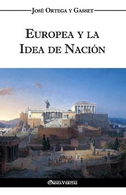 Europea y la Idea de Nacion - Historia como sistema - Jose Ortega Y Gasset - cover