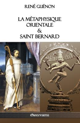 La Metaphysique Orientale & Saint Bernard - Rene Guenon - cover