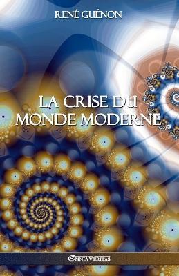 La crise du monde moderne - Rene Guenon - cover
