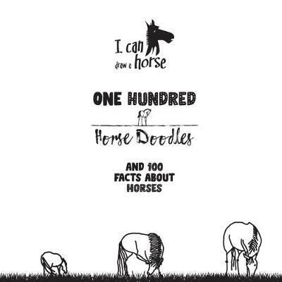 One Hundred Horse Doodles: 100 Facts About Horses - Vladimir Kuzminov - cover