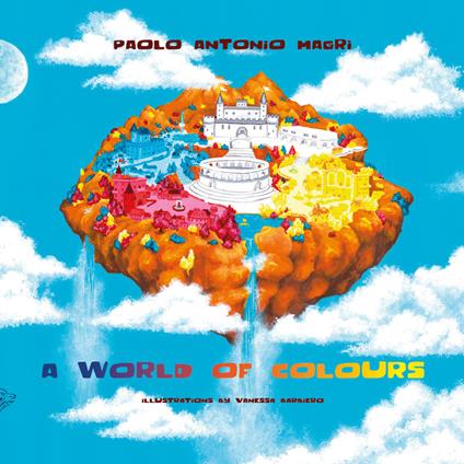 A world of colours - Paolo Antonio Magrì - copertina