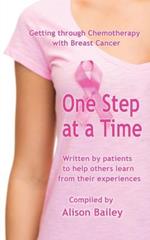 One Step at a Time: Getting Through Chemotherapy with Breast Cancer