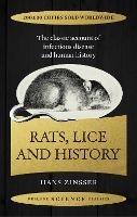 Rats, Lice and History: The Classic Account of Infectious Disease and Human History - Hans Zinsser - cover