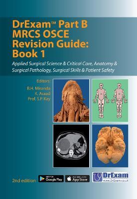 DrExam Part B MRCS OSCE Revision Guide: Book 1 - B. H. Miranda,K. Asaad,S. P. Kay - cover