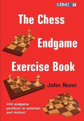 The Chess Endgame Exercise Book - John Nunn - cover