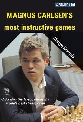 Magnus Carlsen's Most Instructive Games - Martyn Kravtsiv - cover
