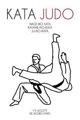 Kata Judo - T P Leggett,Jigoro Kano - cover