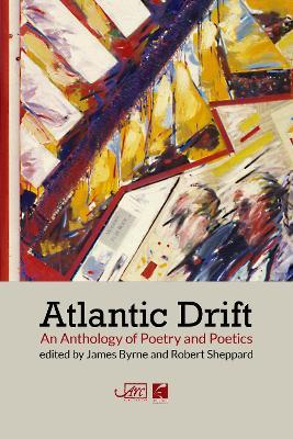 Atlantic Drift: An Anthology of Poetry and Poetics - cover