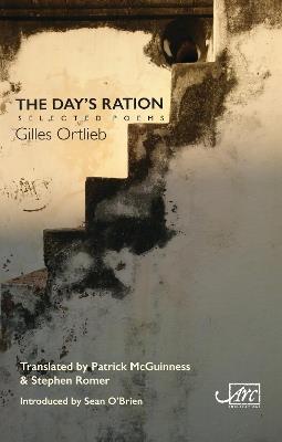 The Day's Ration: Selected Poems - Gilles Ortlieb - cover
