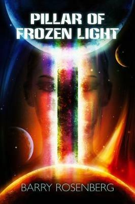Pillar of Frozen Light - Barry Rosenberg - cover