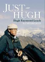 Just Hugh: Hugh Raymond Leach Remembered