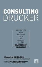 Consulting Drucker: How to apply Drucker's principles for business success