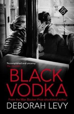 Black Vodka - Deborah Levy - cover