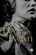 Dear Evelyn: Winner of the 2018 Rogers Writers’ Trust Fiction Prize
