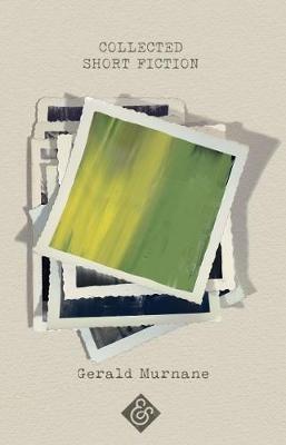 Collected Short Fiction - Gerald Murnane - cover
