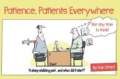 Patience, Patients Everywhere: Nor any time to think - cover
