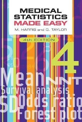 Medical Statistics Made Easy, fourth edition - Michael Harris,Gordon Taylor - cover
