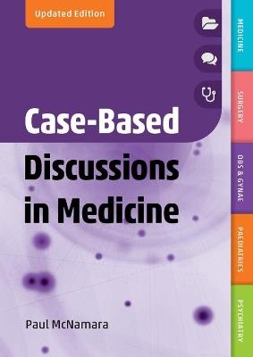 Case-Based Discussions in Medicine, updated edition - Paul McNamara - cover