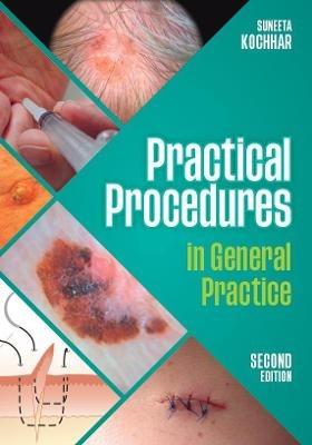 Practical Procedures in General Practice, second edition - Suneeta Kochhar - cover