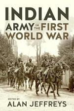 The Indian Army in the First World War: New Perspectives