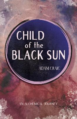 Child of the Black Sun - Adam Craig - cover