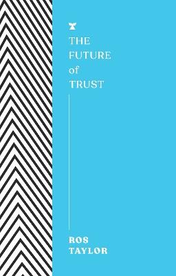 The Future of Trust - Ros Taylor - cover