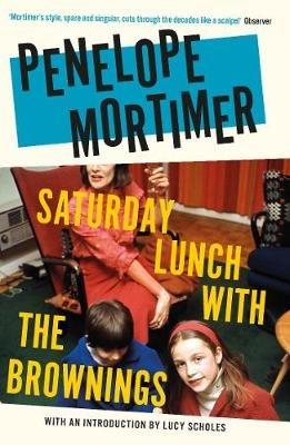 Saturday Lunch with the Brownings - Penelope Mortimer - cover