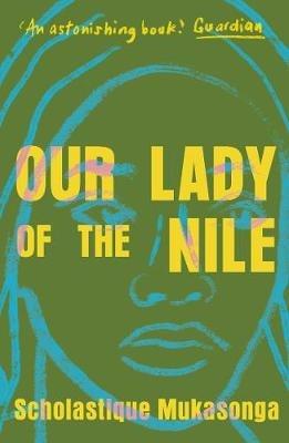 Our Lady of the Nile - Scholastique Mukasonga - cover