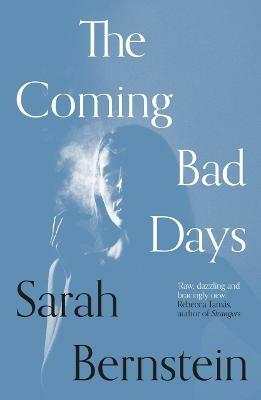 The Coming Bad Days - Sarah Bernstein - cover