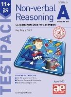 11+ Non-verbal Reasoning Year 5-7 Testpack A Papers 1-4: GL Assessment Style Practice Papers