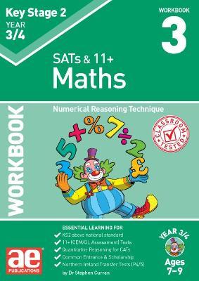 KS2 Maths Year 3/4 Workbook 3: Numerical Reasoning Technique - Stephen C. Curran,Katrina MacKay - cover