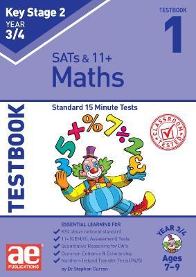 KS2 Maths Year 3/4 Testbook 1: Standard 15 Minute Tests - Dr Stephen C Curran - cover