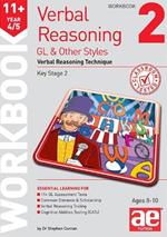 11+ Verbal Reasoning Year 4/5 GL & Other Styles Workbook 2: Verbal Reasoning Technique