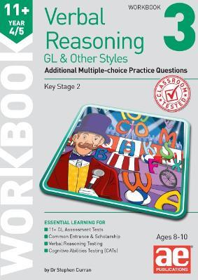 11+ Verbal Reasoning Year 4/5 GL & Other Styles Workbook 3: Additional Multiple-choice Practice Questions - Dr Stephen C Curran - cover