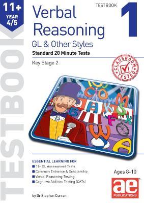 11+ Verbal Reasoning Year 4/5 GL & Other Styles Testbook 1: Standard 20 Minute Tests - Dr Stephen C Curran - cover