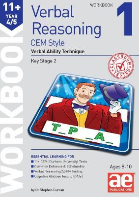 11+ Verbal Reasoning Year 4/5 CEM Style Workbook 1: Verbal Ability Technique - Dr Stephen C Curran,Katrina MacKay,Autumn McMahon - cover
