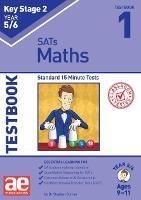 KS2 Maths Year 5/6 Testbook 1: Standard 15 Minute Tests - Dr Stephen C Curran,Autumn McMahon - cover
