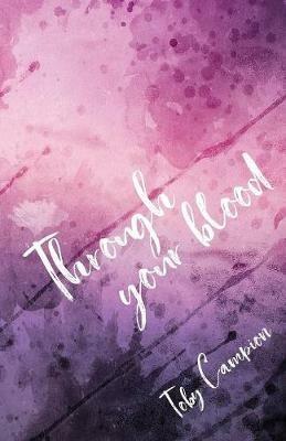 Through your blood. - Toby Campion - cover