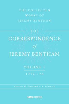 The Correspondence of Jeremy Bentham, Volume 1: 1752 to 1776 - Jeremy Bentham - cover