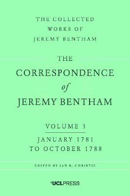 The Correspondence of Jeremy Bentham, Volume 3: January 1781 to October 1788 - Jeremy Bentham - cover
