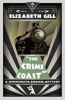 The Crime Coast: A Golden Age Mystery - Elizabeth Gill - cover