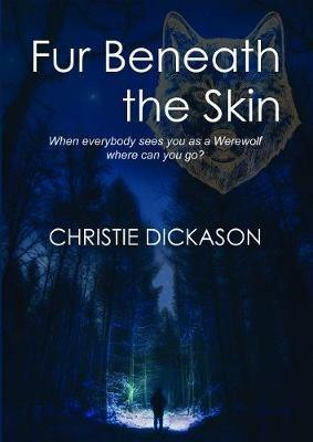 Fur Beneath the Skin - Christie Dickason - cover