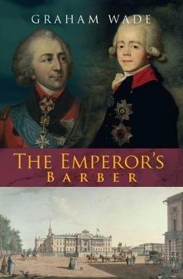 The Emperor's Barber - Graham Wade - cover