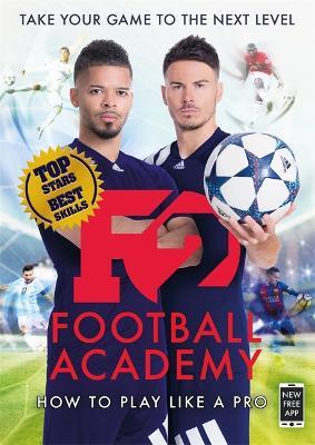 F2: Football Academy: Take Your Game to the Next Level (Skills Book 2) - The F2 - cover