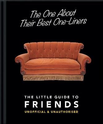 The One About Their Best One-Liners: The Little Guide to Friends - OH - cover
