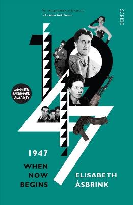 1947: when now begins - Elisabeth Asbrink - cover