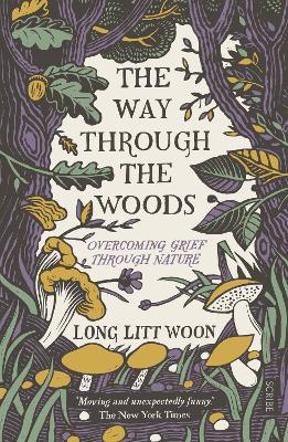 The Way Through the Woods: overcoming grief through nature - Long Litt Woon - cover