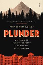 Plunder: a memoir of family property and stolen Nazi treasure